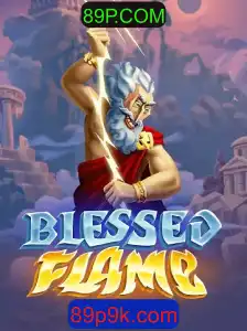 Descubra o Mundo de BlessedFlame: Um Novo Fenômeno em Jogo com 89P.COM